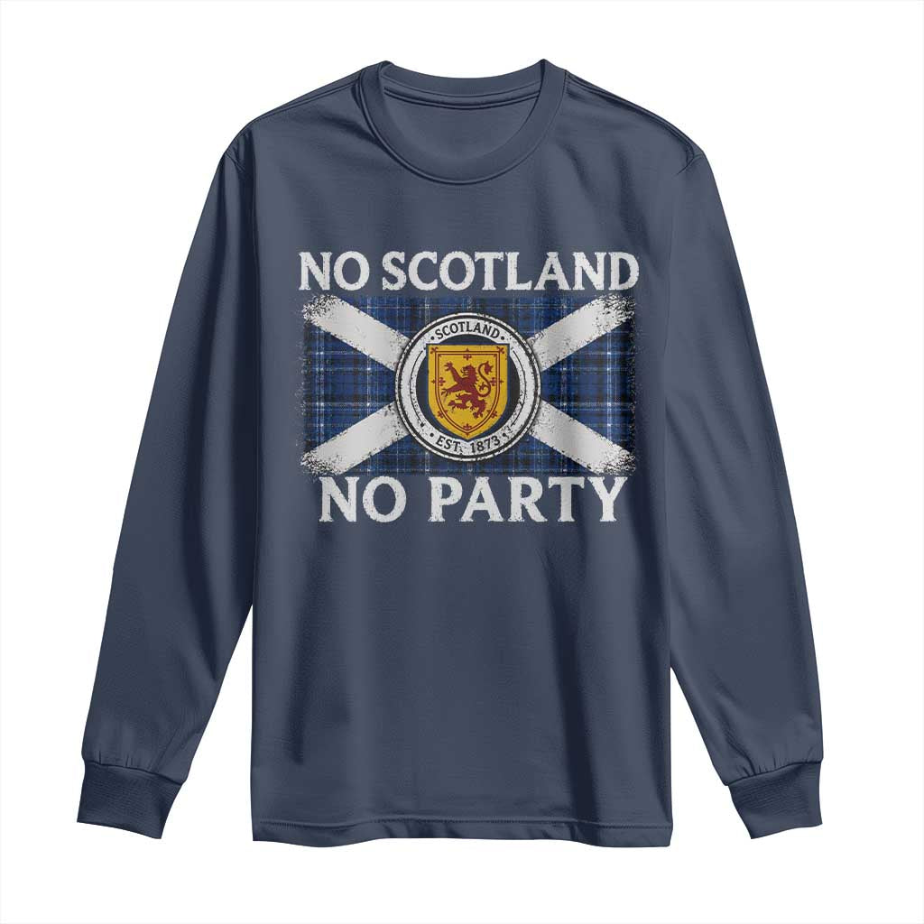 No Scotland No Party Long Sleeve Shirt Lion Rampant Crest Scottish Tartan Flag