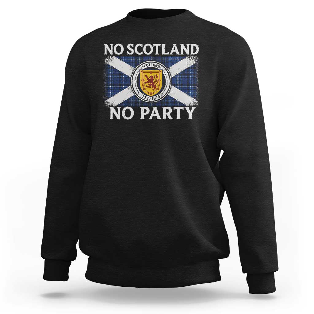 No Scotland No Party Sweatshirt Lion Rampant Crest Scottish Tartan Flag