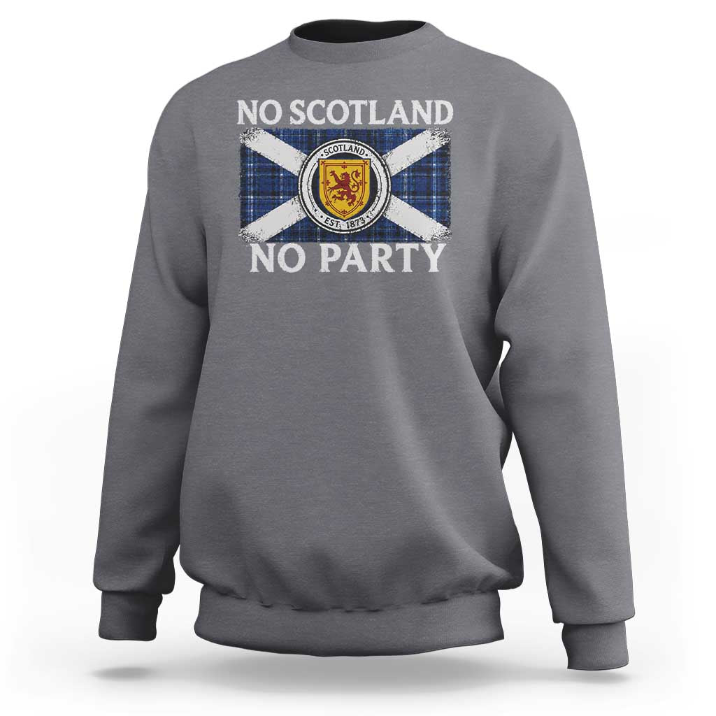 No Scotland No Party Sweatshirt Lion Rampant Crest Scottish Tartan Flag