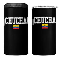 Chucha Funny Ecuadorian Slang Ecuador Flag Latino Saying 4 in 1 Can Cooler Tumbler