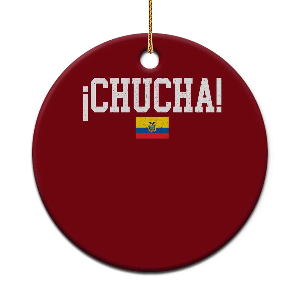 Chucha Funny Ecuadorian Slang Ecuador Flag Latino Saying Ceramic Ornament