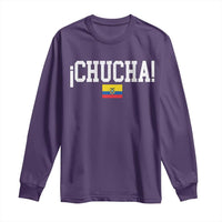 Chucha Funny Ecuadorian Slang Ecuador Flag Latino Saying Long Sleeve Shirt