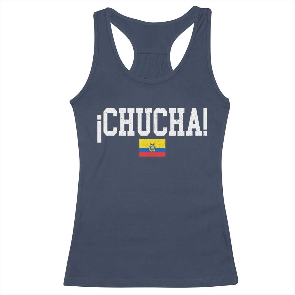 Chucha Funny Ecuadorian Slang Ecuador Flag Latino Saying Racerback Tank Top