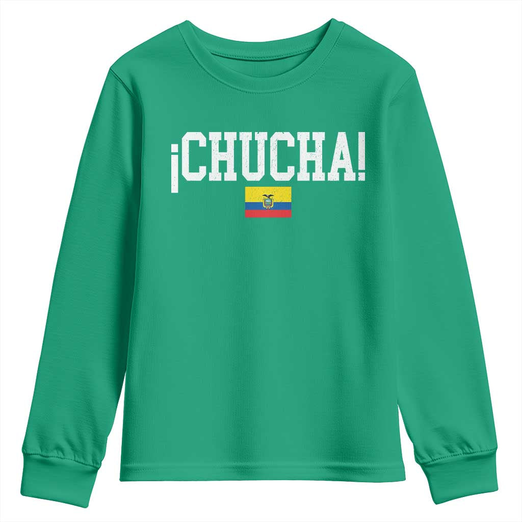 Chucha Funny Ecuadorian Slang Ecuador Flag Latino Saying Youth Sweatshirt
