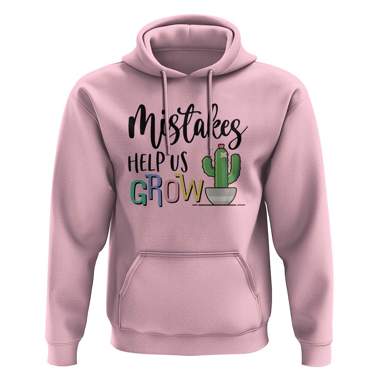 Mistakes Help Us Grow Hoodie First Day Of School Cactus - Wonder Print Shop