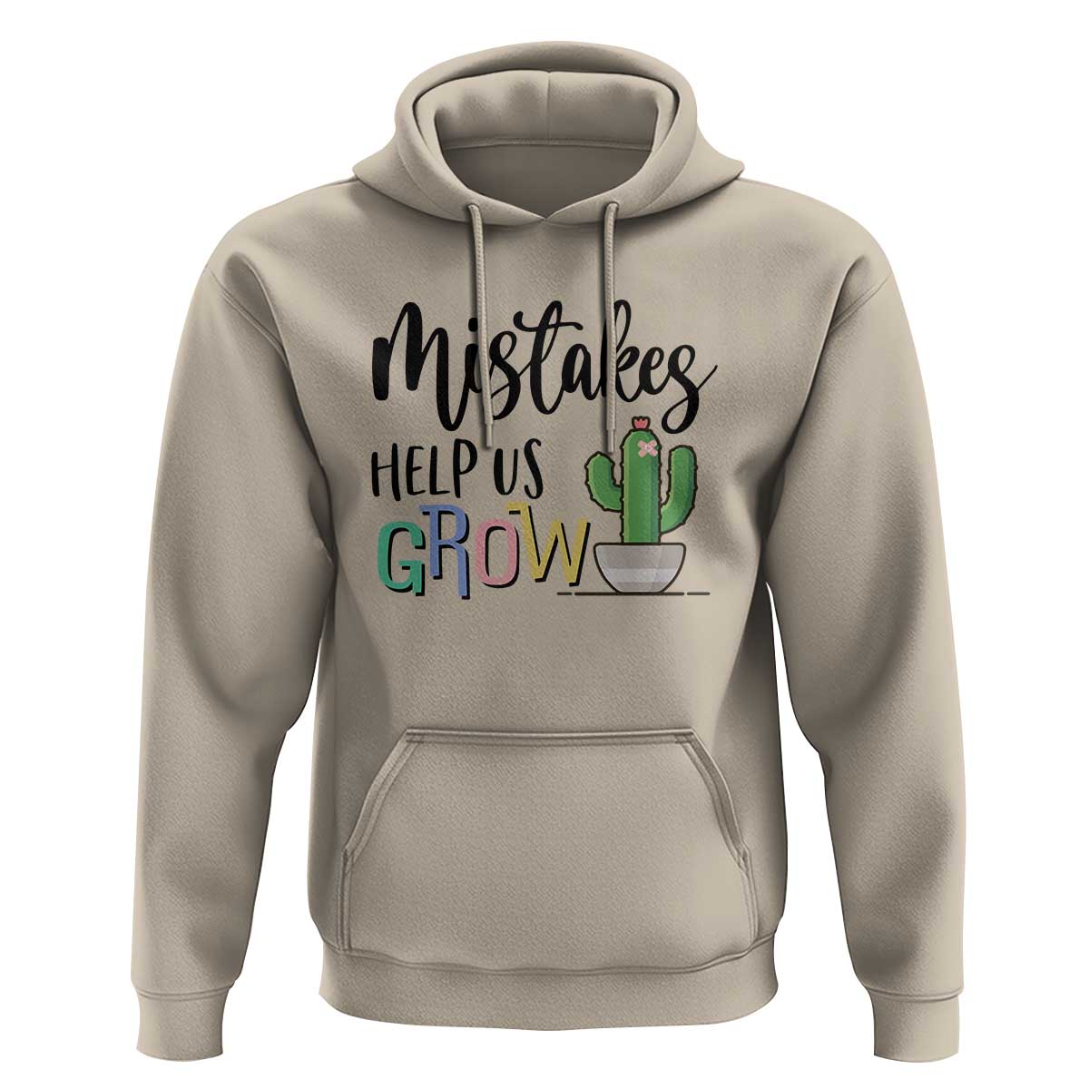 Mistakes Help Us Grow Hoodie First Day Of School Cactus - Wonder Print Shop