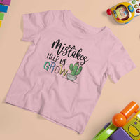 Mistakes Help Us Grow T Shirt For Kid First Day Of School Cactus - Wonder Print Shop