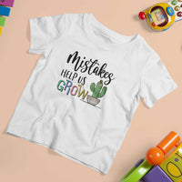 Mistakes Help Us Grow T Shirt For Kid First Day Of School Cactus - Wonder Print Shop