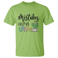 Mistakes Help Us Grow T Shirt First Day Of School Cactus - Wonder Print Shop