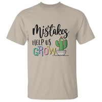 Mistakes Help Us Grow T Shirt First Day Of School Cactus - Wonder Print Shop