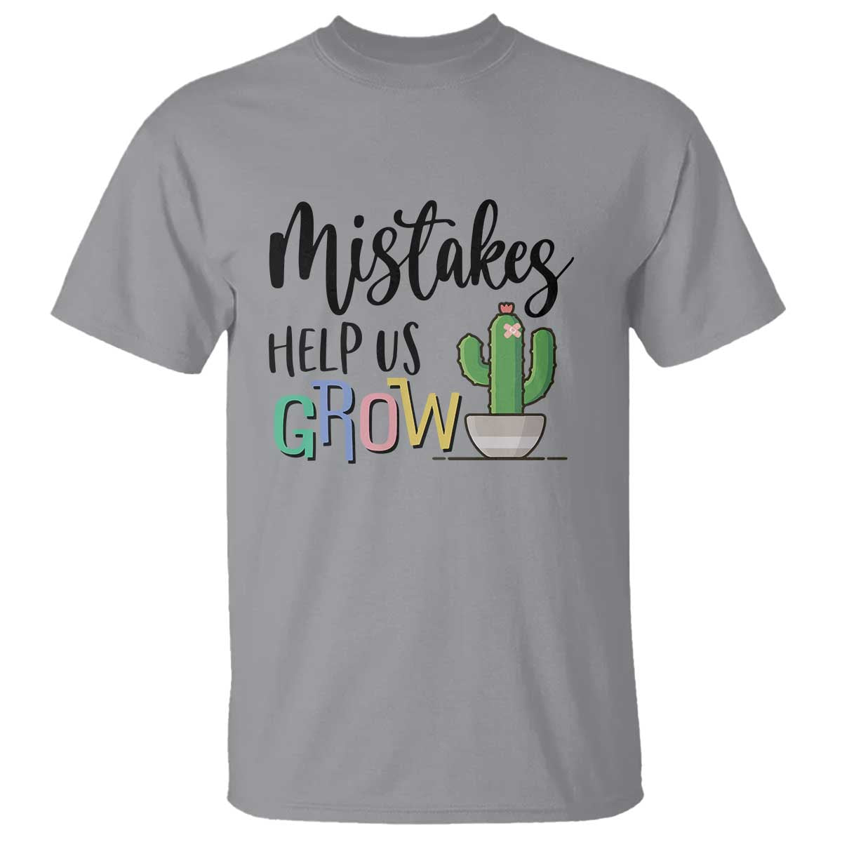 Mistakes Help Us Grow T Shirt First Day Of School Cactus - Wonder Print Shop