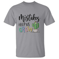 Mistakes Help Us Grow T Shirt First Day Of School Cactus - Wonder Print Shop