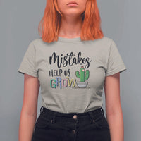 Mistakes Help Us Grow T Shirt For Women First Day Of School Cactus - Wonder Print Shop