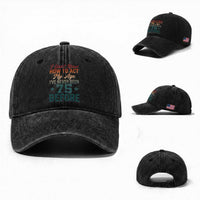 75th Birthday Washed Cotton Baseball Cap I Don't Know How To Act My Age I've Never Been 75 Before