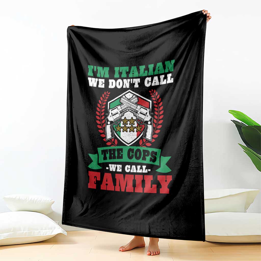Funny I'm Italian We Don't Call The Cops We Call Family Throw Blanket Sicilian Mafia - Wonder Print Shop