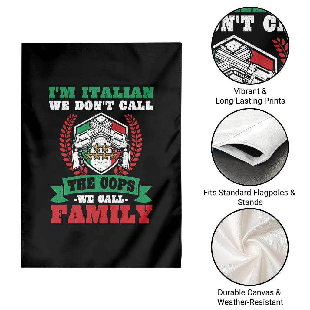 Funny I'm Italian We Don't Call The Cops We Call Family Garden Flag Sicilian Mafia - Wonder Print Shop