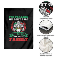 Funny I'm Italian We Don't Call The Cops We Call Family Garden Flag Sicilian Mafia - Wonder Print Shop
