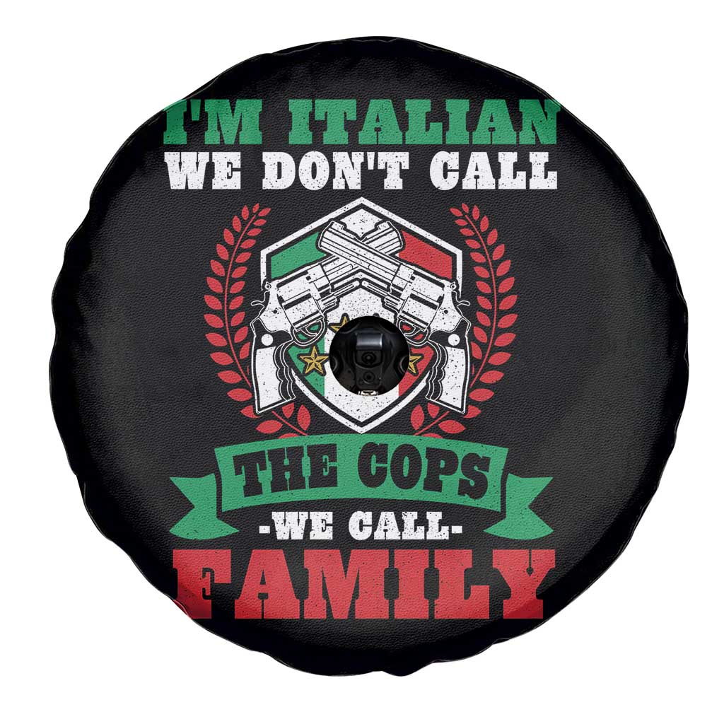 Funny I'm Italian We Don't Call The Cops We Call Family Spare Tire Cover Sicilian Mafia - Wonder Print Shop