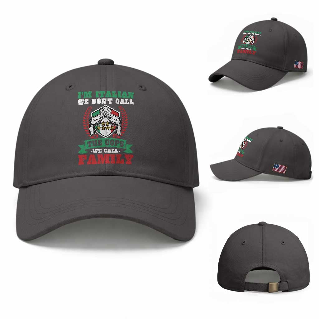 Funny I'm Italian We Don't Call The Cops We Call Family Baseball Cap Sicilian Mafia
