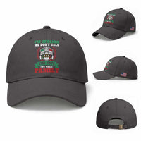 Funny I'm Italian We Don't Call The Cops We Call Family Baseball Cap Sicilian Mafia