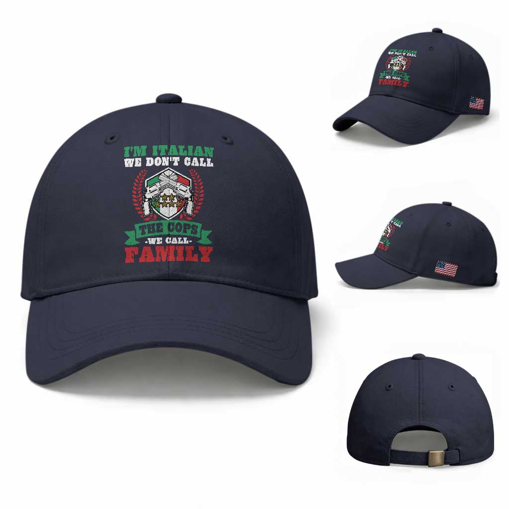 Funny I'm Italian We Don't Call The Cops We Call Family Baseball Cap Sicilian Mafia
