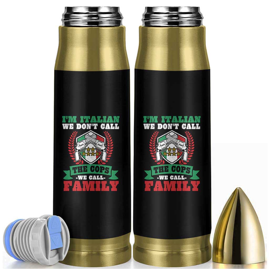Funny I'm Italian We Don't Call The Cops We Call Family Bullet Tumbler Sicilian Mafia - Wonder Print Shop