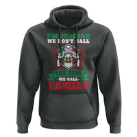 Funny I'm Italian We Don't Call The Cops We Call Family Hoodie Sicilian Mafia - Wonder Print Shop