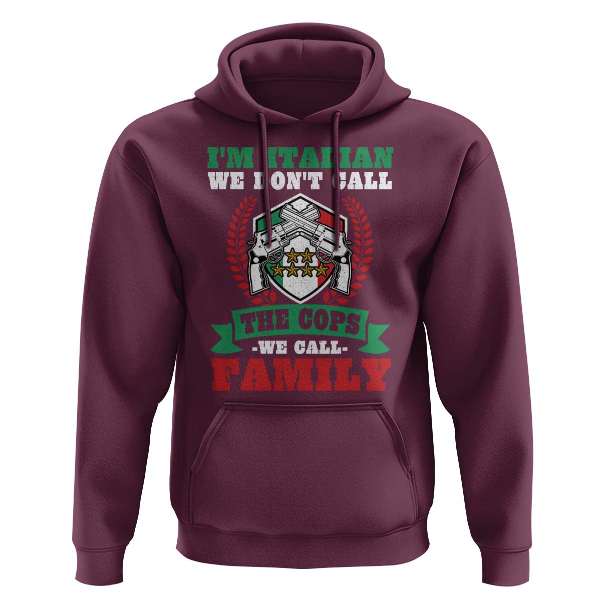 Funny I'm Italian We Don't Call The Cops We Call Family Hoodie Sicilian Mafia - Wonder Print Shop