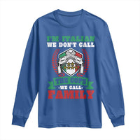 Funny I'm Italian We Don't Call The Cops We Call Family Long Sleeve Shirt Sicilian Mafia - Wonder Print Shop