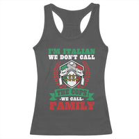 Funny I'm Italian We Don't Call The Cops We Call Family Racerback Tank Top Sicilian Mafia - Wonder Print Shop