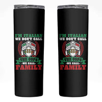 Funny I'm Italian We Don't Call The Cops We Call Family Skinny Tumbler Sicilian Mafia - Wonder Print Shop