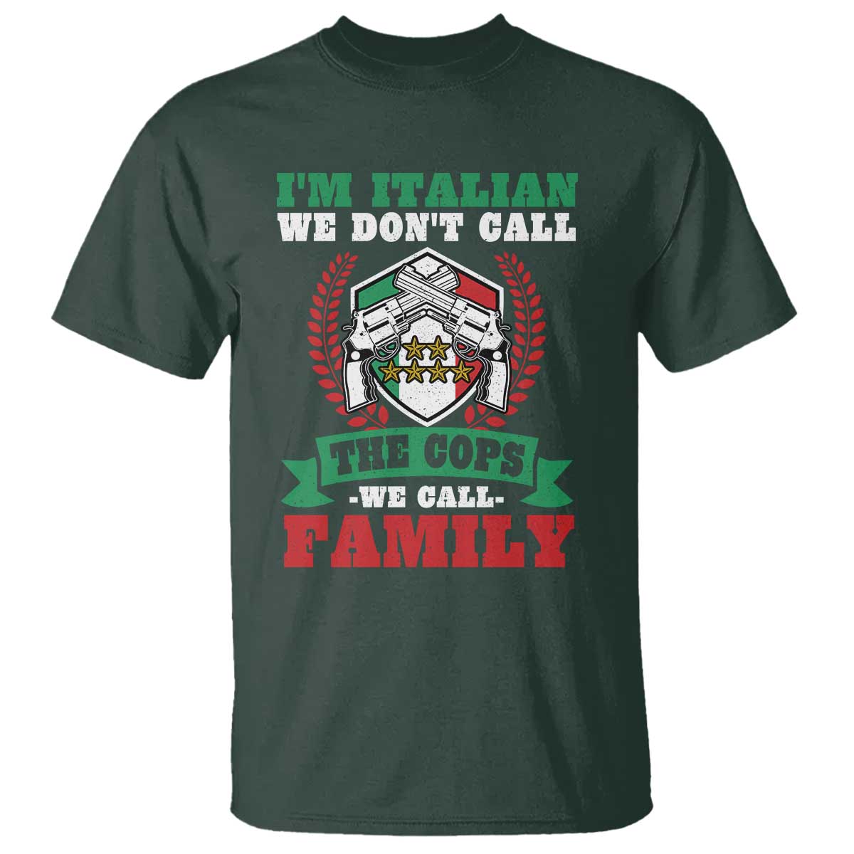 Funny I'm Italian We Don't Call The Cops We Call Family T Shirt Sicilian Mafia - Wonder Print Shop