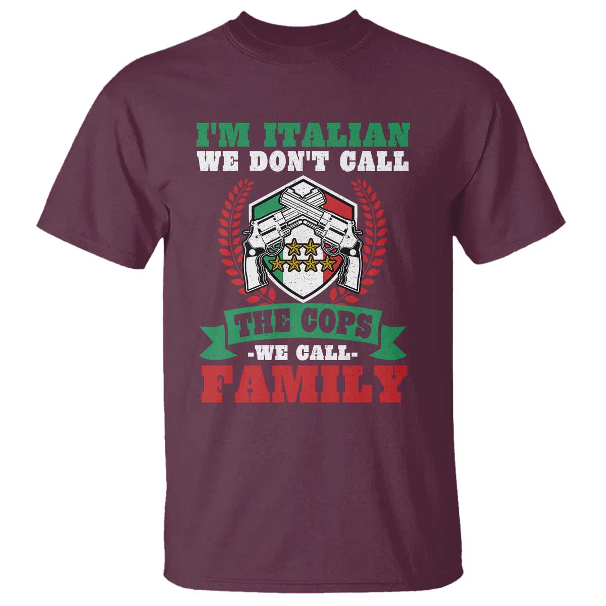Funny I'm Italian We Don't Call The Cops We Call Family T Shirt Sicilian Mafia - Wonder Print Shop