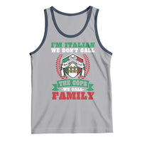 Funny I'm Italian We Don't Call The Cops We Call Family Tank Top Sicilian Mafia - Wonder Print Shop