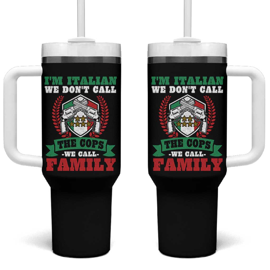 Funny I'm Italian We Don't Call The Cops We Call Family Tumbler With Handle Sicilian Mafia - Wonder Print Shop