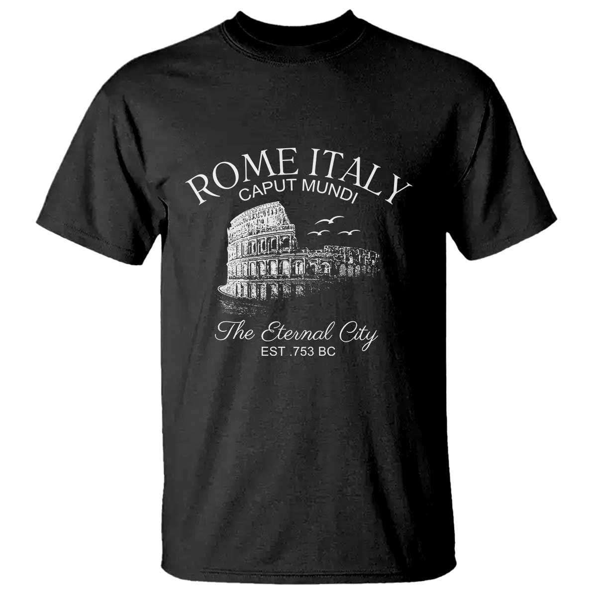 Rome Colosseum Italy T Shirt Caput Mindi The Eternal City Amphitheatre Ancient - Wonder Print Shop