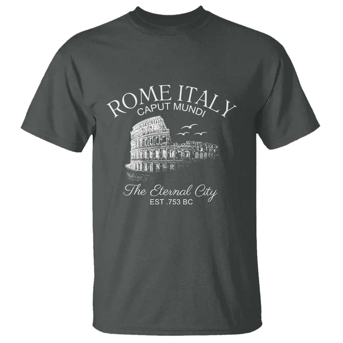 Rome Colosseum Italy T Shirt Caput Mindi The Eternal City Amphitheatre Ancient - Wonder Print Shop