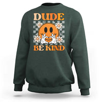 Anti Bullying Awareness Sweatshirt Dude Be Kind Unity Day Heart Daisy Flower - Wonder Print Shop