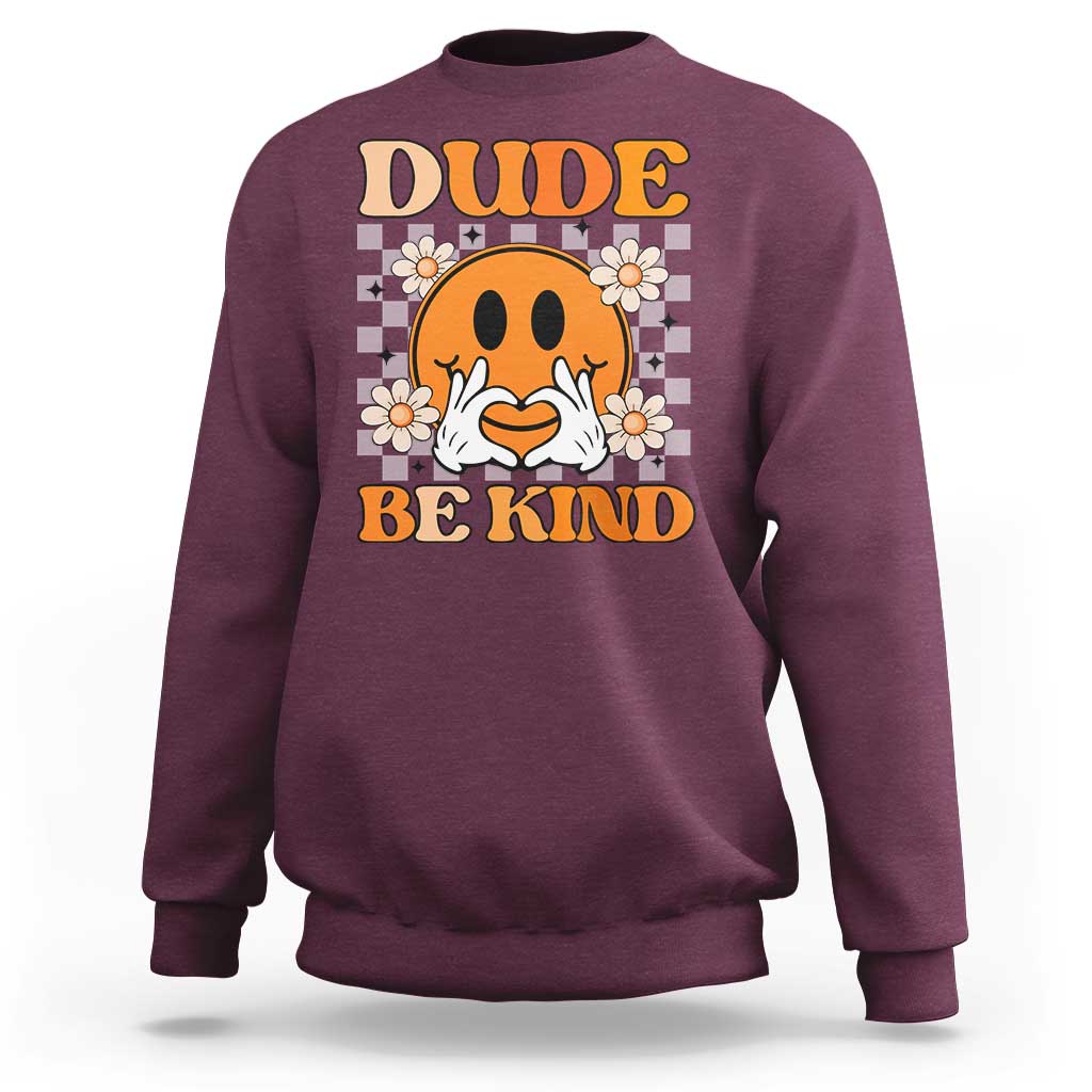 Anti Bullying Awareness Sweatshirt Dude Be Kind Unity Day Heart Daisy Flower - Wonder Print Shop