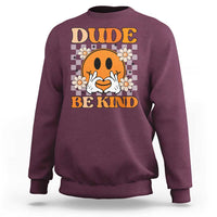 Anti Bullying Awareness Sweatshirt Dude Be Kind Unity Day Heart Daisy Flower - Wonder Print Shop