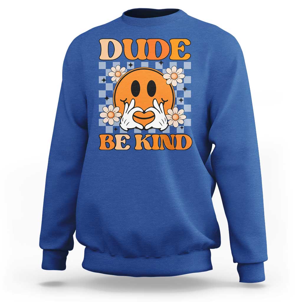 Anti Bullying Awareness Sweatshirt Dude Be Kind Unity Day Heart Daisy Flower - Wonder Print Shop