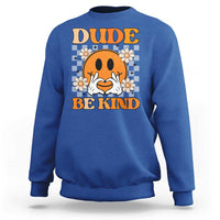 Anti Bullying Awareness Sweatshirt Dude Be Kind Unity Day Heart Daisy Flower - Wonder Print Shop