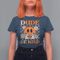 Anti Bullying Awareness T Shirt For Women Dude Be Kind Unity Day Heart Daisy Flower - Wonder Print Shop
