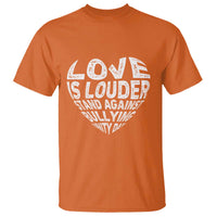 Anti Bullying Awareness T Shirt Love Is Louder Stand Against Bullying Unity Day Heart - Wonder Print Shop