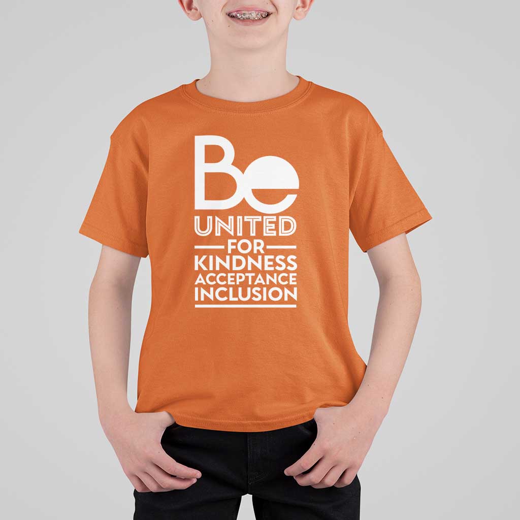 Unity Day T Shirt For Kid Be United For Kindness Acceptance Inclusion Orange Shirt Day - Wonder Print Shop