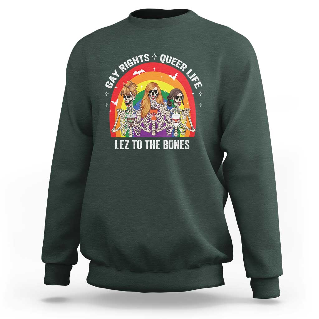 Halloween LGBT Sweatshirt Gay Rights Queer Life Lez To The Bones Skeleton - Wonder Print Shop