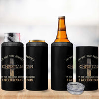 I Am Not That Perfect Christian I Am The One Who Knows I Need Jesus 4 in 1 Can Cooler Tumbler - Wonder Print Shop
