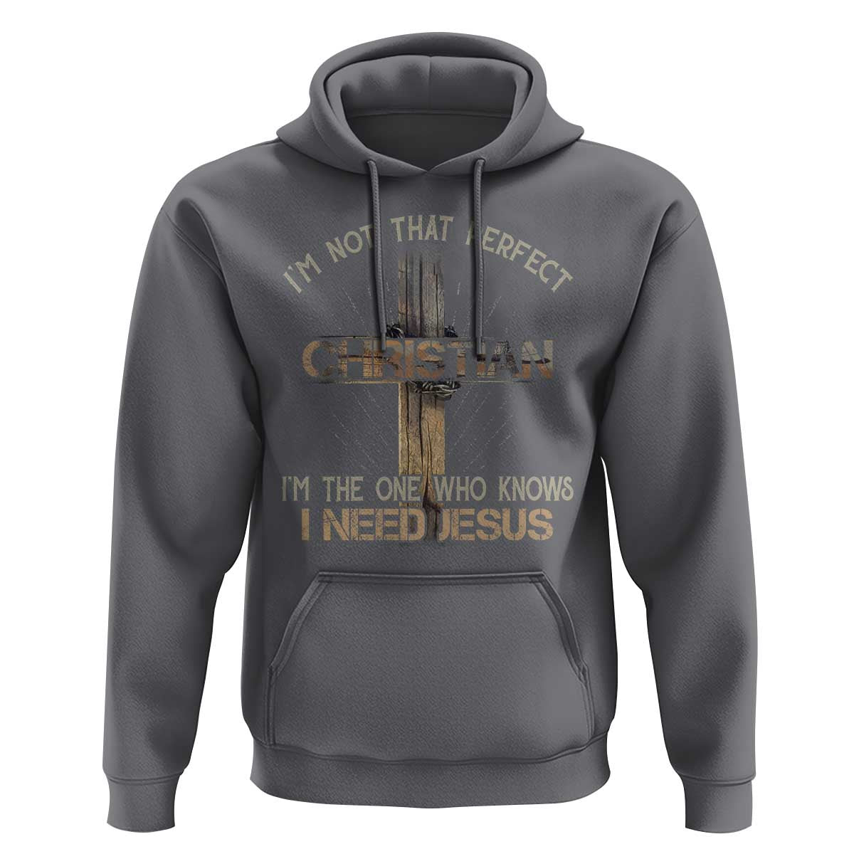 I Am Not That Perfect Christian I Am The One Who Knows I Need Jesus Hoodie - Wonder Print Shop