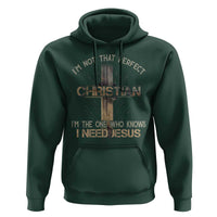 I Am Not That Perfect Christian I Am The One Who Knows I Need Jesus Hoodie - Wonder Print Shop