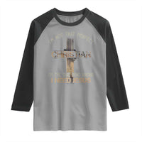 I Am Not That Perfect Christian I Am The One Who Knows I Need Jesus Raglan Shirt - Wonder Print Shop